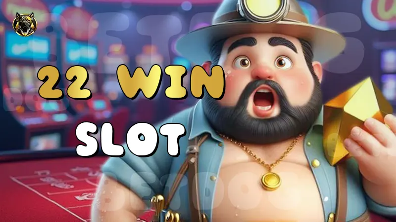 22 win slot