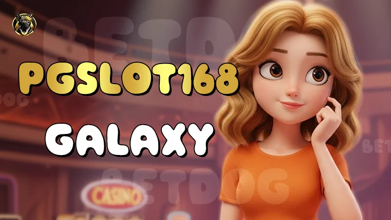PGSlot168 Galaxy