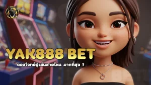 Yak888 bet